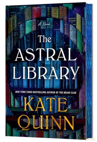 The Astral Library (Deluxe Limited Edition): A Novel - Kate Quinn [KSIĄŻKA]