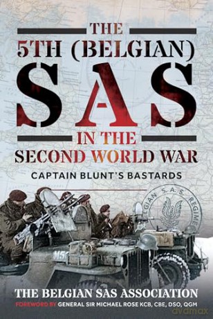 The 5th (Belgian) SAS in the Second World War: Captain Blunt's Bastards [KSIĄŻKA]