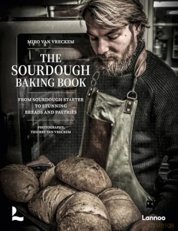 The Sourdough Baking Book: From Sourdough Starter to Stunning Breads and Pastries - Miro van Vreckem [KSIĄŻKA]