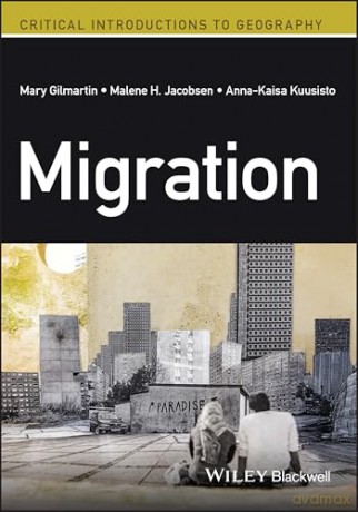Migration: A Critical Introduction (Critical Introductions to Geography) - Anna-Kaisa Kuusisto [KSIĄŻKA]