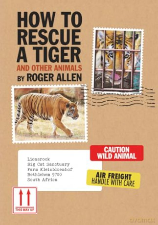 How to Rescue a Tiger: And Other Animals - Roger Allen [KSIĄŻKA]