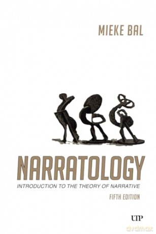 Narratology: Introduction to the Theory of Narrative, Fifth Edition - Mieke Bal [KSIĄŻKA]