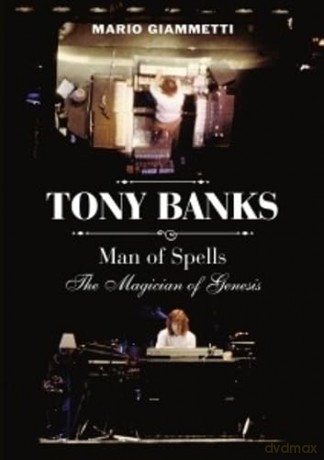 Tony Banks: Man of Spells - The Magician of Genesis - Mario Giammetti [KOMIKS]