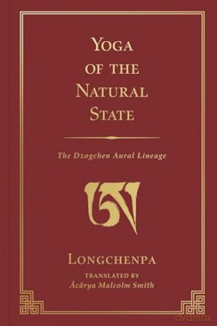 Yoga of the Natural State: The Dzogchen Aural Lineage - Malcolm Smith [KSIĄŻKA]