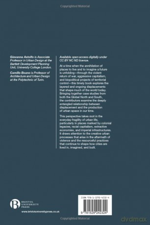 Displacement Urbanism: Politics of Bodies and Spaces of Abandonment and Endurance [KSIĄŻKA]