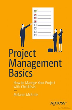 Project Management Basics: How to Manage Your Project with Checklists - Melanie McBride [KSIĄŻKA]