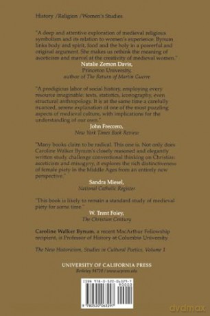 Holy Feast and Holy Fast: The Religious Significance of Food to Medieval Women: 1 (The New Historicism: Studies in Cultural Poetics) - Caroline Walker Bynum [KSIĄŻKA]