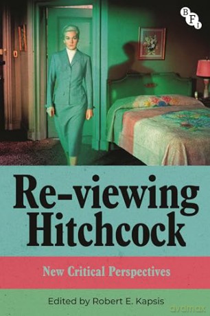 Re-viewing Hitchcock: New Critical Perspectives [KSIĄŻKA]
