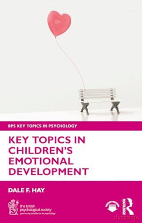 Key Topics in Children's Emotional Development (BPS Key Topics in Psychology) - Dale F. Hay [KSIĄŻKA]