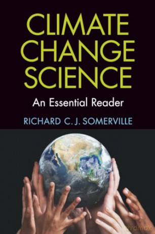 Climate Change Science: An Essential Reader - Richard C. J. Somerville [KSIĄŻKA]