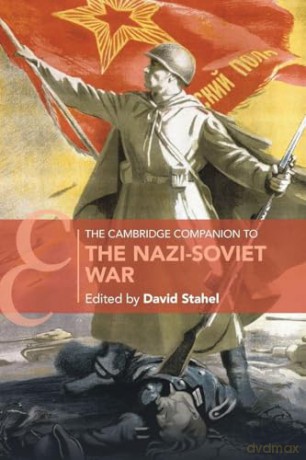 The Cambridge Companion to the Nazi-Soviet War (Cambridge Companions to History) [KSIĄŻKA]