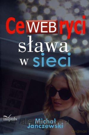 CeWEBryci. Sława w sieci [KSIĄŻKA]