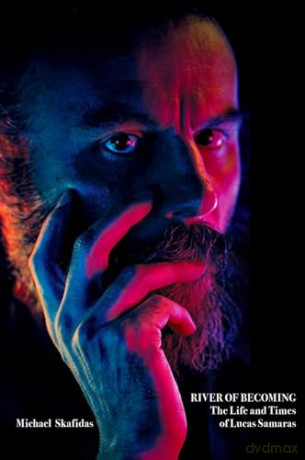 River of Becoming: The Life and Times of Lucas Samaras - Michael Skafidas [KSIĄŻKA]
