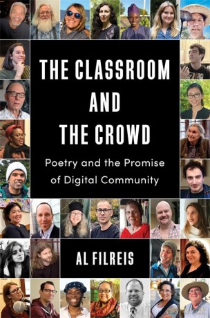 The Classroom and the Crowd: Poetry and the Promise of Digital Community - Al Filreis [KSIĄŻKA]