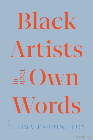 Black Artists in Their Own Words (Documents of Twentieth-Century Art) - Lisa E. Farrington [KSIĄŻKA]