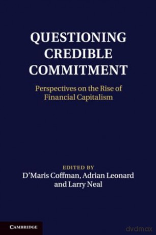 Questioning Credible Commitment: Perspectives on the Rise of Financial Capitalism (Macroeconomic Policy Making) [KSIĄŻKA]