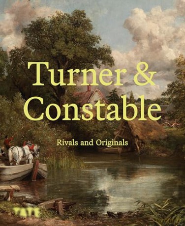 Turner and Constable: Rivals and Originals [KSIĄŻKA]