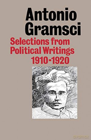 Selections from Political Writings 1910-1920 - Antonio Gramsci [KSIĄŻKA]