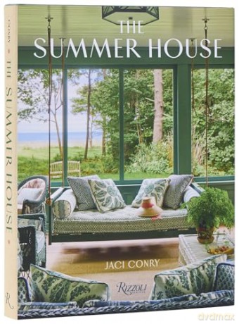 The Summer House: Lakeside Cottages, Seaside Retreats, and Country Idylls - Jaci Conry [KSIĄŻKA]