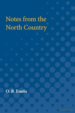 Notes from the North Country - O. B. Eustis [KSIĄŻKA]