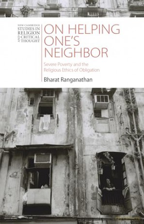 On Helping One's Neighbor: Severe Poverty and the Religious Ethics of Obligation (New Cambridge Studies in Religion and Critical Thought) - Bharat Ranganathan [KSIĄŻKA]