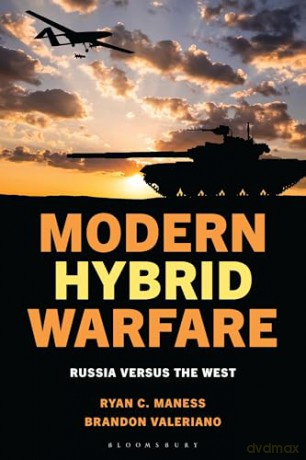 Modern Hybrid Warfare: Russia versus the West - Brandon Valeriano [KSIĄŻKA]