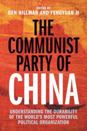 The Communist Party of China: Understanding the Durability of the World's Most Powerful Political Organization [KSIĄŻKA]