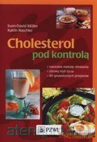 Cholesterol pod kontrolą [KSIĄŻKA]