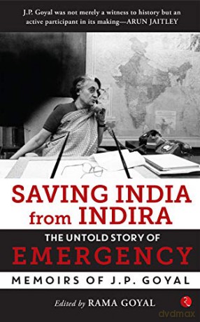 Saving India from Indira: The Untold Story of Emergency - Rama Goyal [KSIĄŻKA]