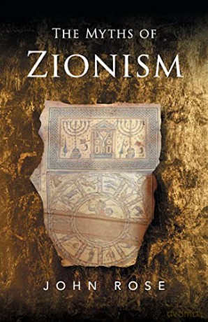 The Myths of Zionism - John Rose [KSIĄŻKA]