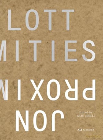 Proximities: The Architecture of Jon Lott [KSIĄŻKA]