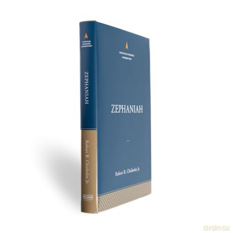 Zephaniah: The Christian Standard Commentary - Robert B. Chrisholm [KSIĄŻKA]