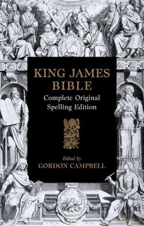The 1611 King James Bible: Complete Original Spelling Edition [KSIĄŻKA]