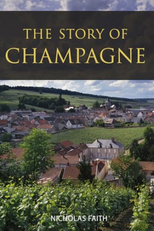 The Story of Champagne (The Classic Wine Library) - Nicholas Faith [KSIĄŻKA]