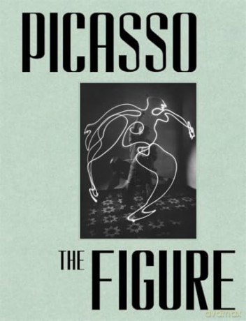 Picasso: The Figure [KSIĄŻKA]