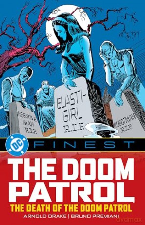 DC Finest: The Doom Patrol: The Death of the Doom Patrol! [KSIĄŻKA]