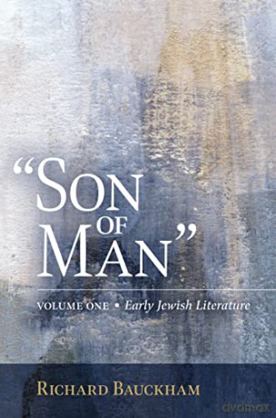 Son of Man: Early Jewish Literature Volume 1 - Richard Bauckham [KSIĄŻKA]