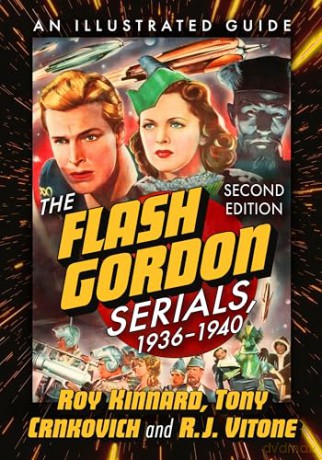 The Flash Gordon Serials, 1936-1940: An Illustrated Guide, 2d ed. - Tony Crnkovich [KSIĄŻKA]
