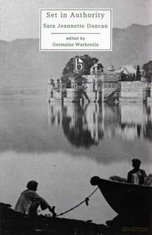Set in Authority (Broadview Literary Texts) (Broadview Editions) - Sara Jeannette Duncan [KSIĄŻKA]