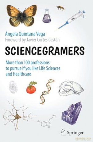 Sciencegramers: More than 100 professions to pursue if you like Life Sciences and Healthcare - Ángela Quintana Vega [KSIĄŻKA]