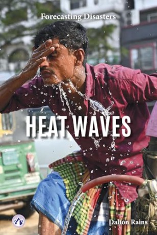 Heat Waves (Forecasting Disasters) - Dalton Rains [KSIĄŻKA]