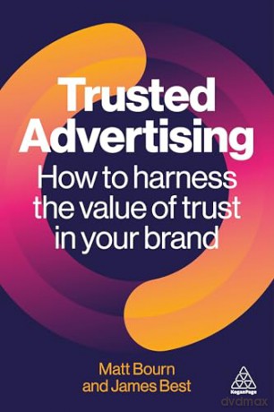 Trusted Advertising: How to Harness the Value of Trust in Your Brand - Matt Bourn [KSIĄŻKA]