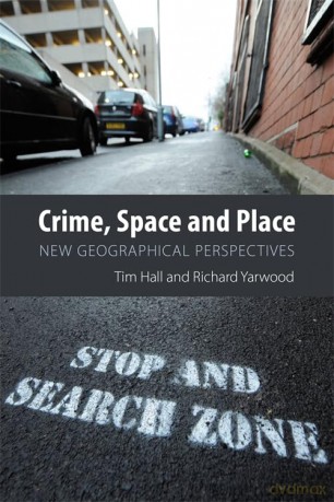 Crime, Space and Place: New Geographical Perspectives - Tim Hall [KSIĄŻKA]