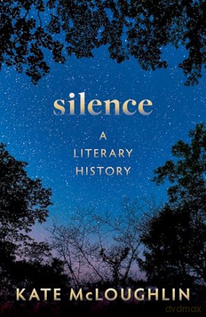 Silence: A Literary History - Kate McLoughlin [KSIĄŻKA]