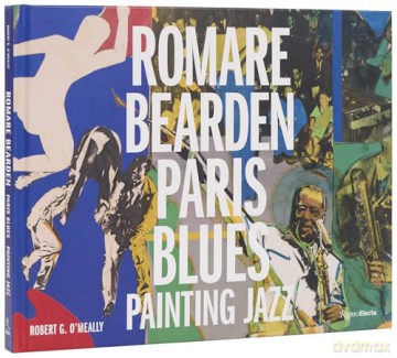 Romare Bearden: Paris Blues: Painting Jazz - Robert G. O'Meally [KSIĄŻKA]