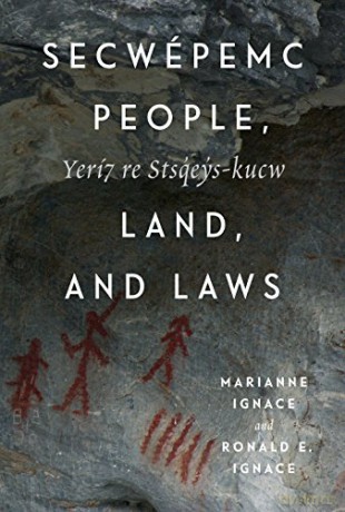 Secwépemc People, Land, and Laws: Yerí7 re Stsq'ey's-kucw (McGill-Queen's Indigenous and Northern Studies, 90) - Marianne Ignace [KSIĄŻKA]