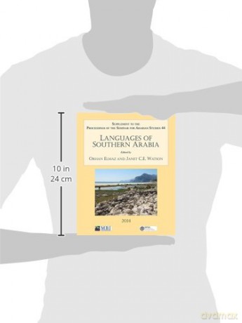 Languages of Southern Arabia: Volume 44: Supplement to the Proceedings of the Seminar for Arabian Studies (Seminar for Abrabian Studies, 2014) [KSIĄŻKA]