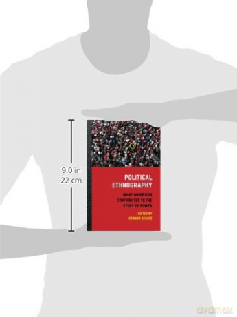 Political Ethnography: What Immersion Contributes to the Study of Power [KSIĄŻKA]