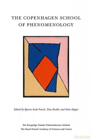 The Copenhagen School of Phenomenology (Scientia Danica Series H Humanistica) - Bjarne Sode Funch [KSIĄŻKA]