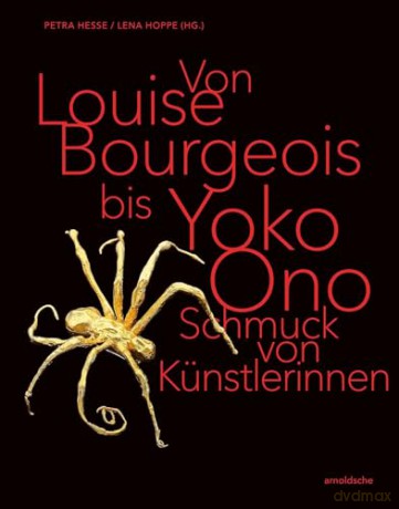 From Louise Bourgeois to Yoko Ono: Jewellery by Female Artists [KSIĄŻKA]